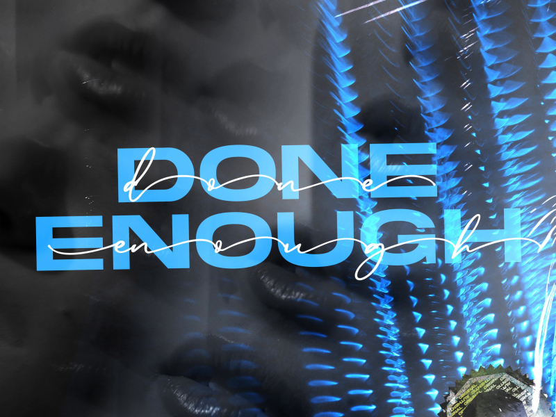 Done Enough (Single)