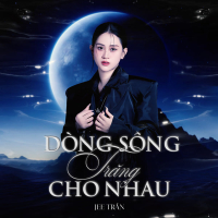 Dòng Sông Trăng Chờ Nhau (Single)