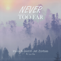 Never Too Far (Single)