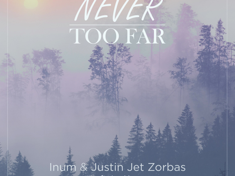 Never Too Far (Single)