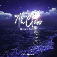 7th Class (Slowed + Reverbed) (Single)