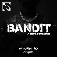 Bandit | A Thug Style Mix (Single)