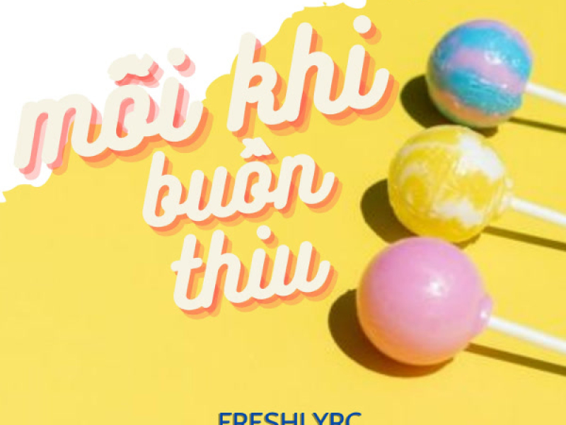 Mỗi Khi Buồn Thiu (Single)