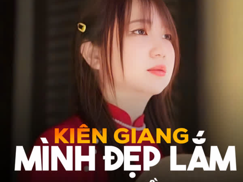 Kiên Giang Mình Đẹp Lắm (Single)