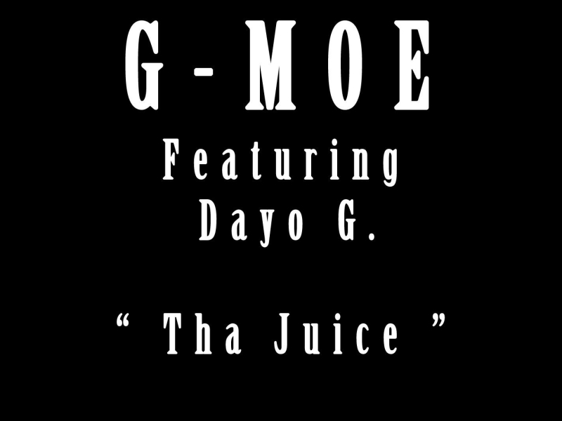 Tha Juice (feat. Young Phee & Dayo G.) (Single)