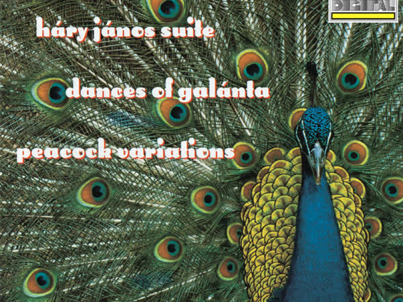 Kodály: Háry János Suite, Dances of Galánta & Peacock Variations