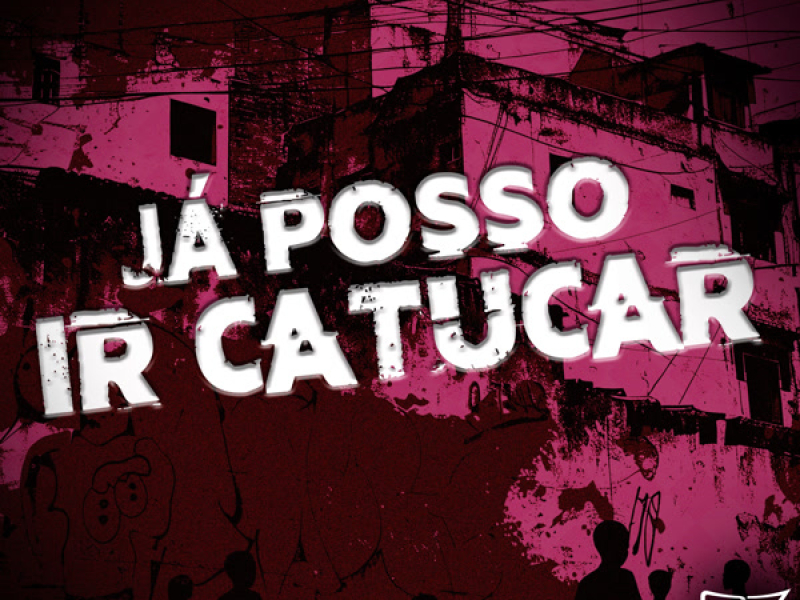 Já Posso ir Catucar (Single)