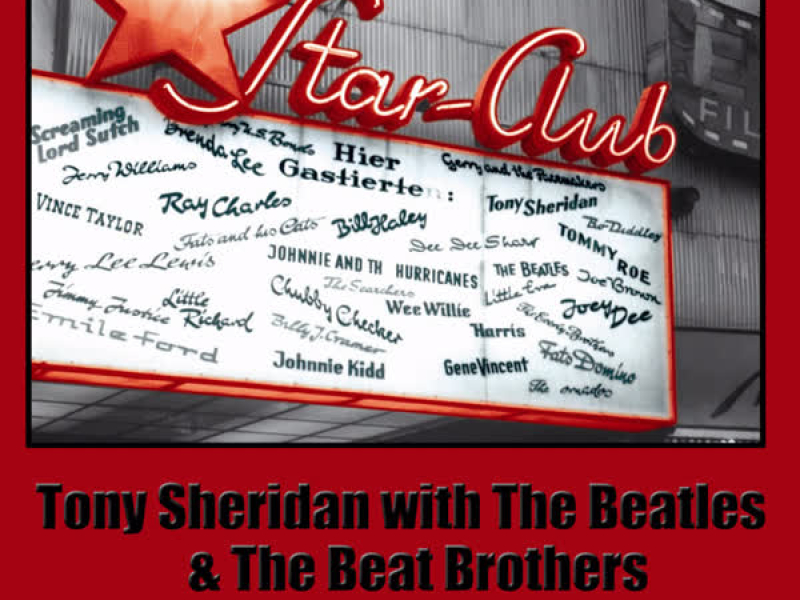 Tony Sheridan With The Beatles And The Beat Brothers 1960-1961
