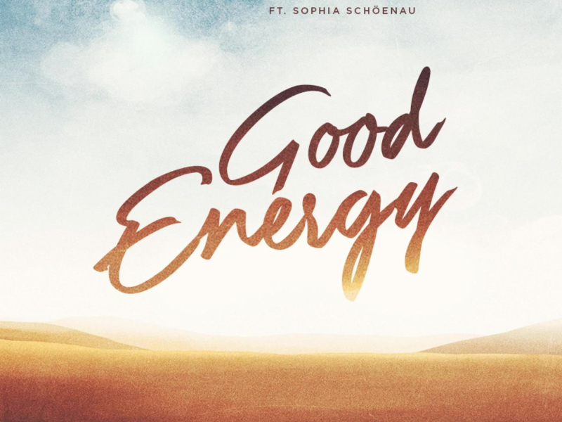Good Energy (feat. Sophia Schöenau) (Single)