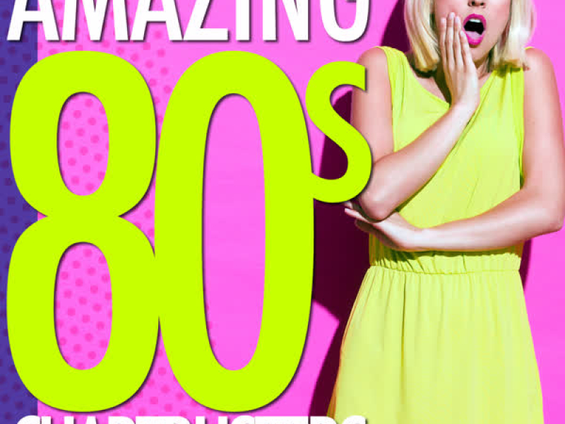 Amazing 80's Chartbusters