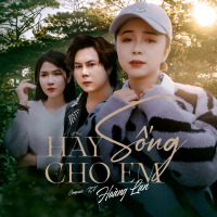 Hãy Sống Cho Em (Single)
