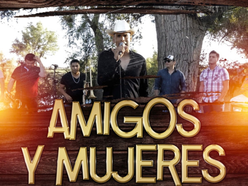 Amigos y Mujeres (Single)