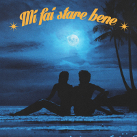 Mi fai stare bene (Single)