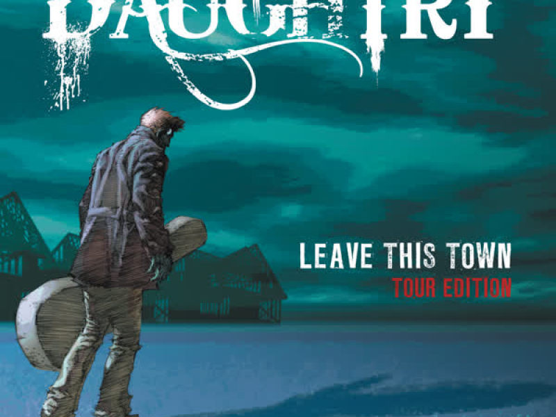 Leave This Town (Tour Edition)