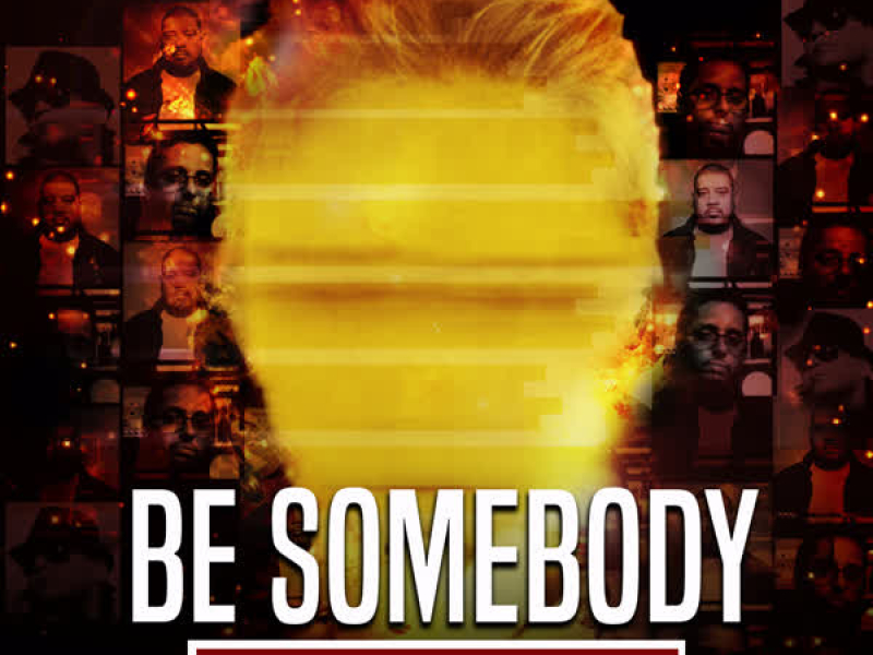 Be Somebody