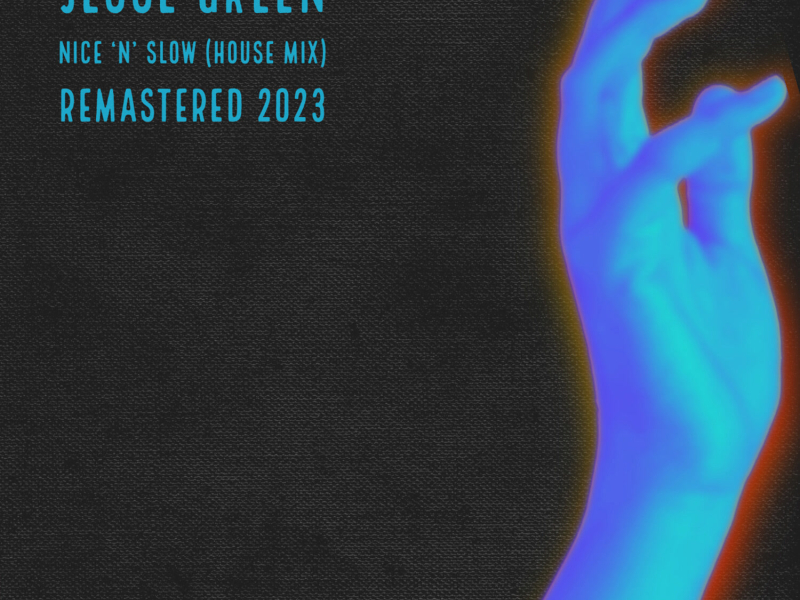 Nice 'N' Slow (Remastered 2023) (House Mix) (Single)