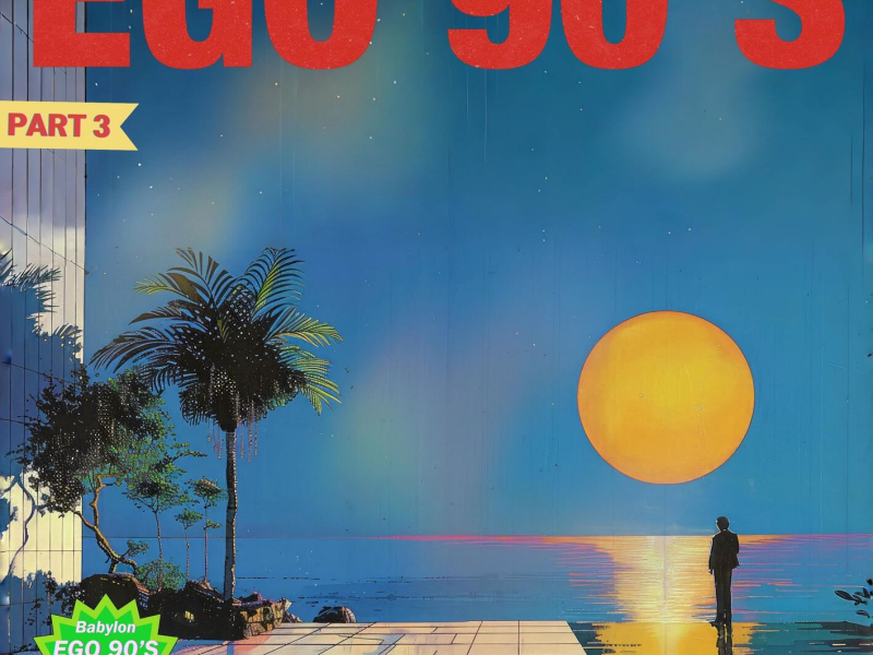 EGO 90'S PART 3