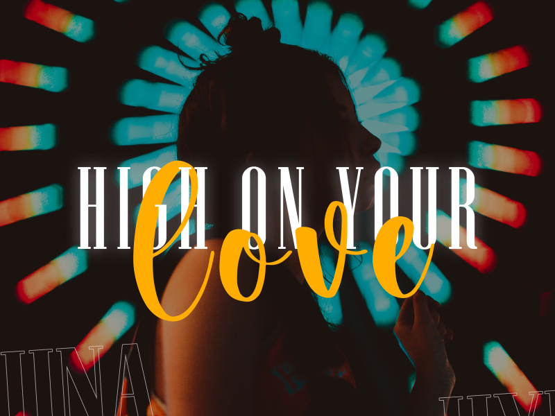 High On Your Love (Single)