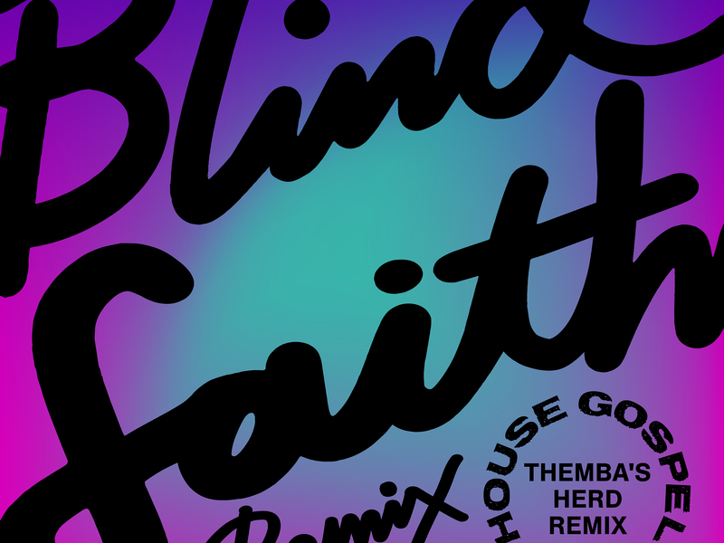 Blind Faith (THEMBA's Herd Remix) (Single)