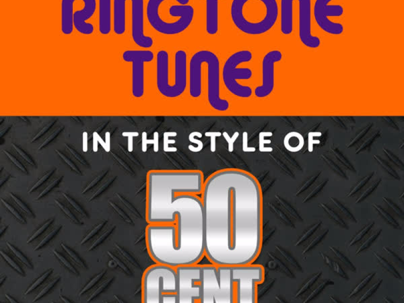 Ringtone Tunes: In The Style of 50 Cent