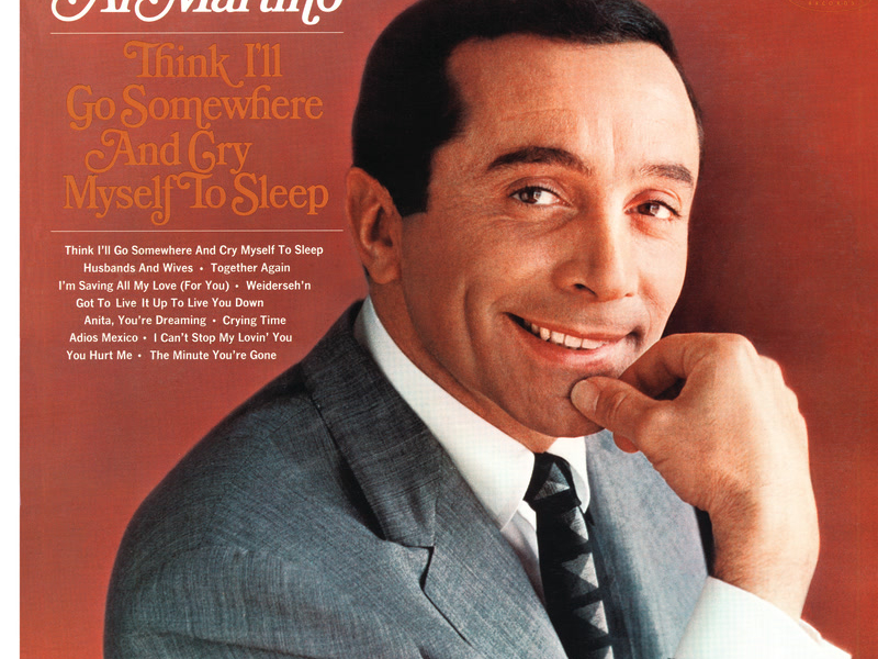 Think I'll Go Somewhere And Cry Myself To Sleep