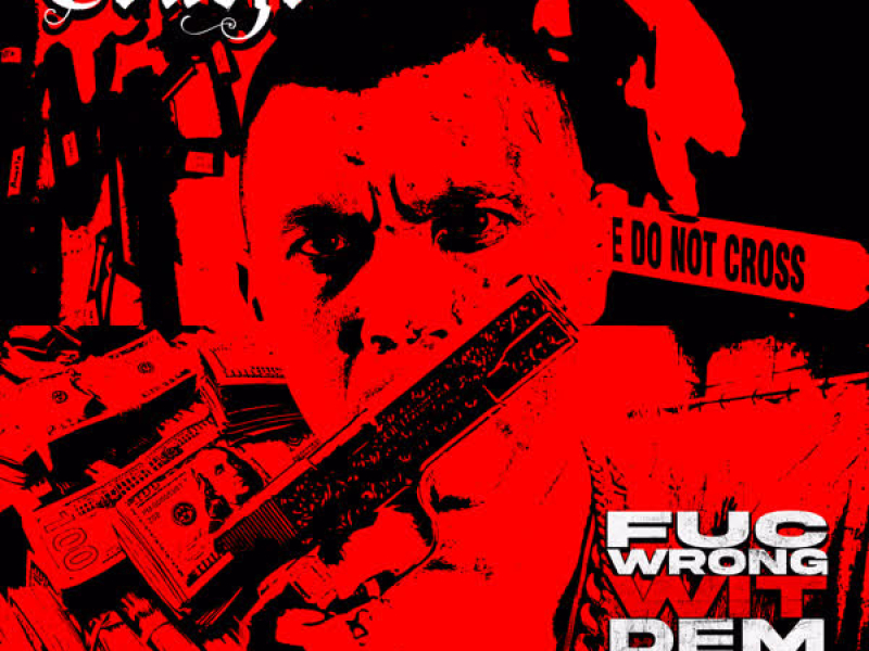 Fuc Wrong Wit Dem (Single)