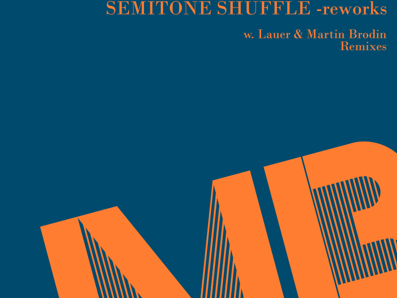 Semitone Shuffle Reworks