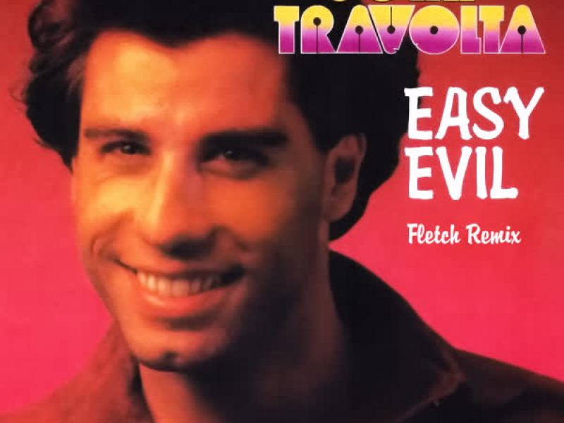 Easy Evil (Fletch Remix)