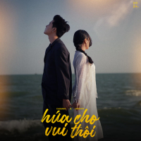 HỨA CHO VUI THÔI (Single)
