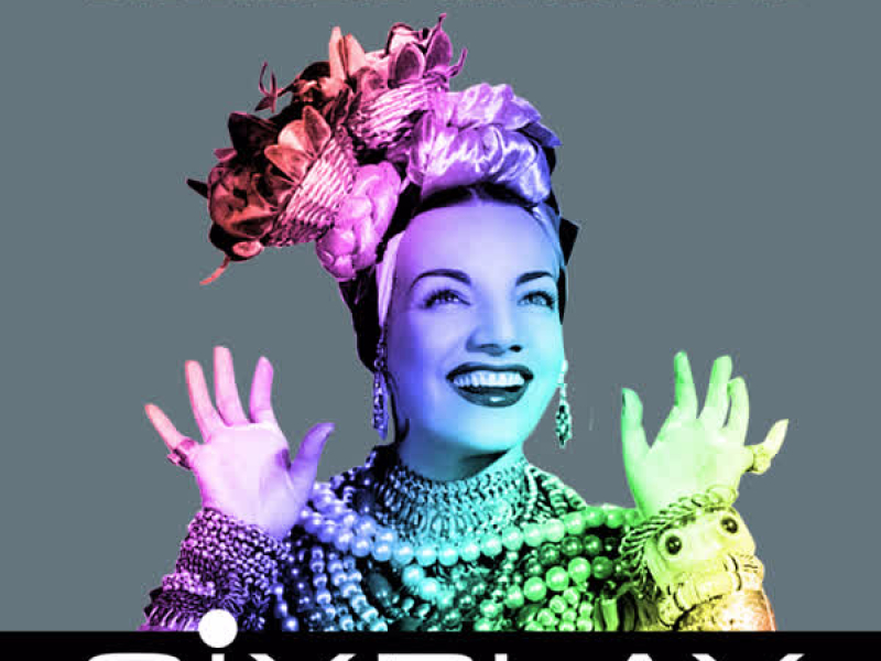 Six Play: Carmen Miranda - EP