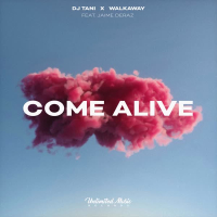 Come Alive (feat. Jaime Deraz) (Single)