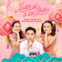 Xuân Ơi Ở Lại Chơi (Single)