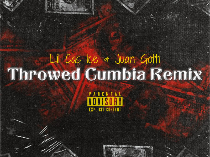 Throwed Cumbia (feat. Juan Gotti) [Remix] (Single)