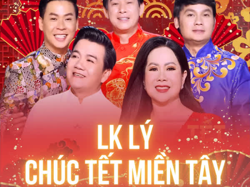 LK Lý Chúc Tết Miền Tây (Single)