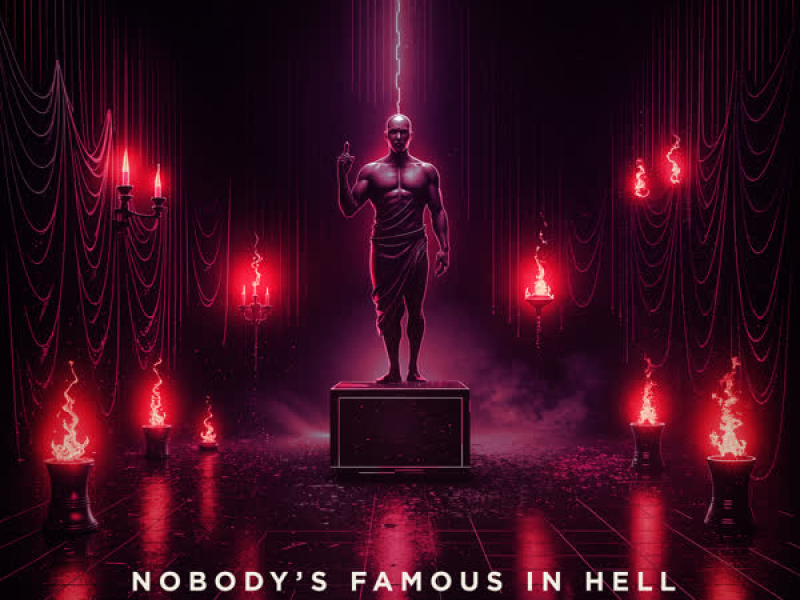 Nobody's Famous In Hell (Single)