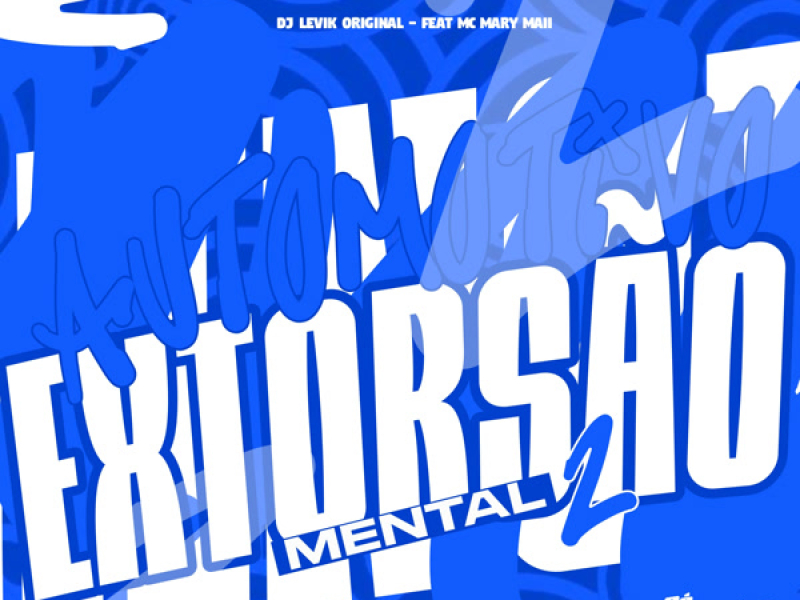 Automotivo Extorsão Mental 2 (Single)