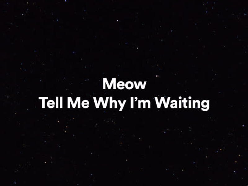 Tell Me Why I'm Waiting (Single)