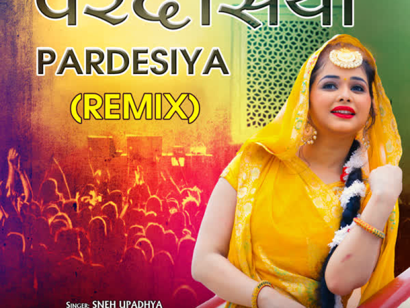 Pardesiya Remix (Single)
