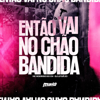 Então vai no chão bandida (Single)