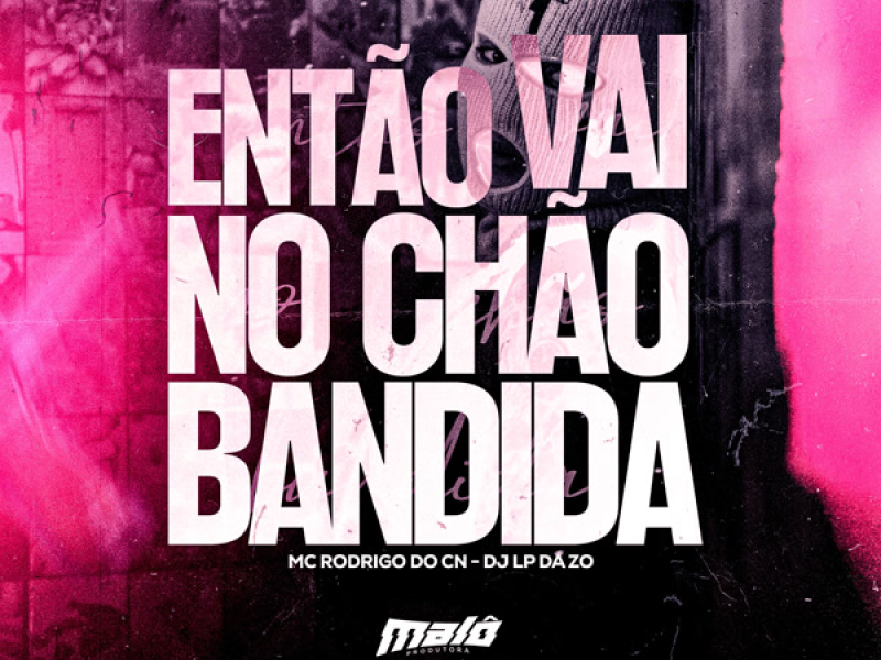 Então vai no chão bandida (Single)