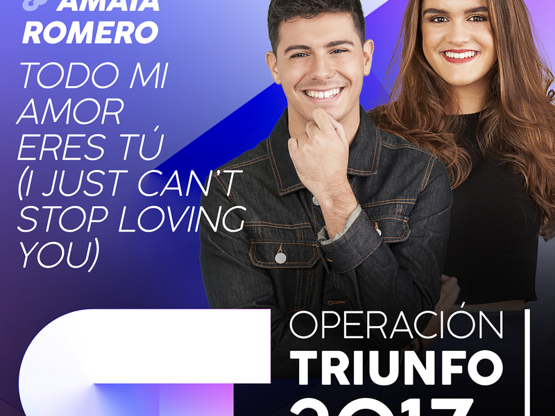 Todo Mi Amor Eres Tú (I Just Can't Stop Loving You) (Operacíon Triunfo 2017) (Single)