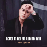 Người Ta Nói Em Lừa Dối Anh (Single)
