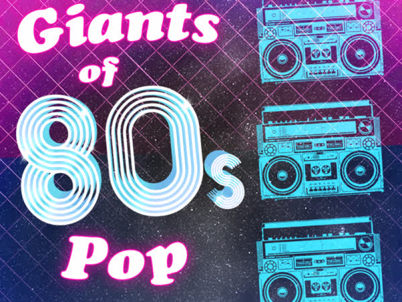 Giants of 80's Pop