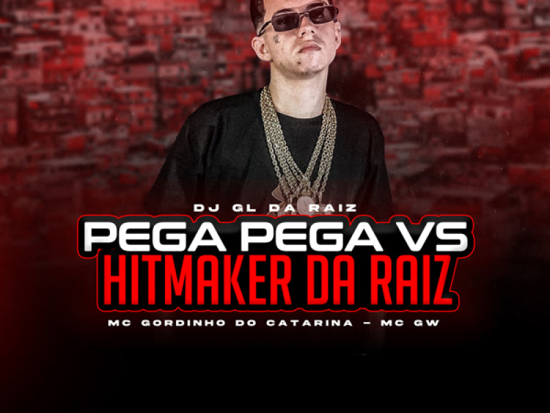 PEGA PEGA VS HITMAKER DA RAIZ (Single)