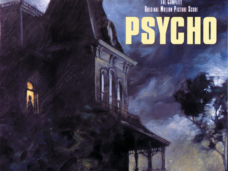 Psycho (The Complete Original Motion Picture Score)