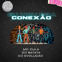 Eu Vou Pra Conexão (Single)
