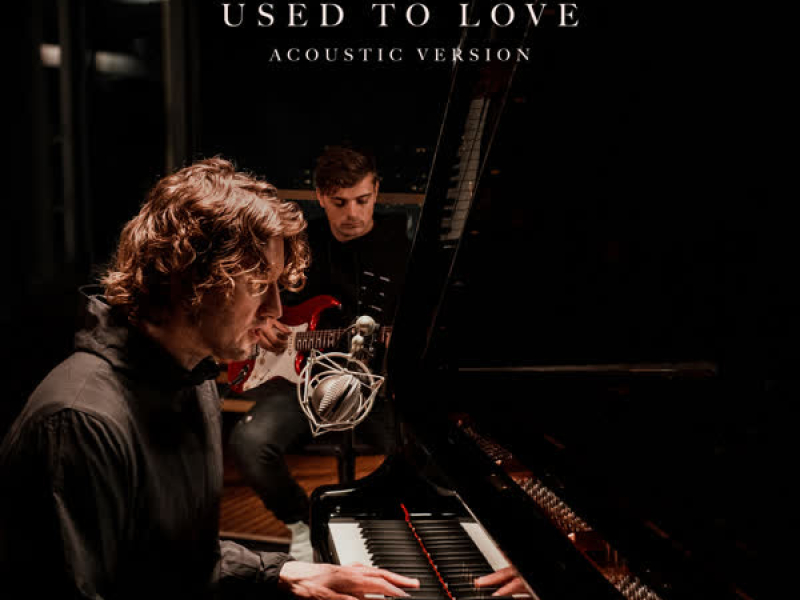 Used To Love (Acoustic Version) (Single)