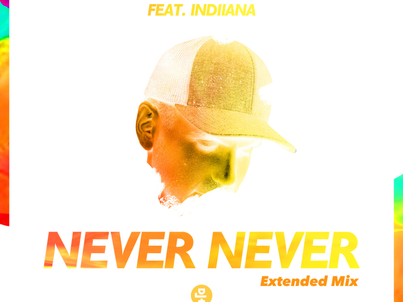 Never Never (Extended Mix) (Single)