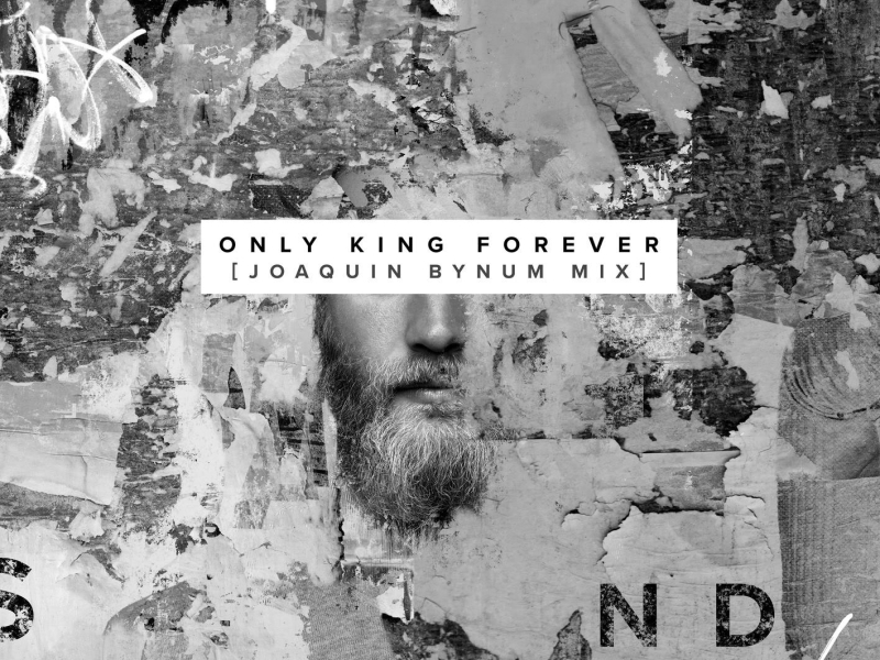 Only King Forever (Joaquin Bynum Mix) (Single)