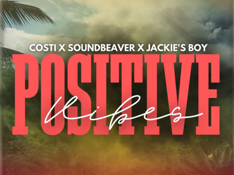 Positive Vibes (Single)